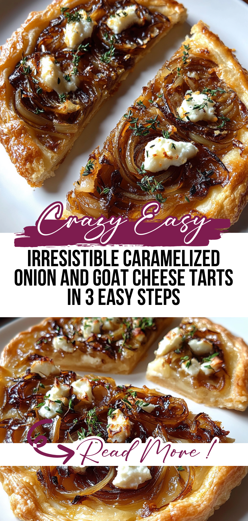 Irresistible Caramelized Onion and Goat Cheese Tarts in 3 Easy Steps