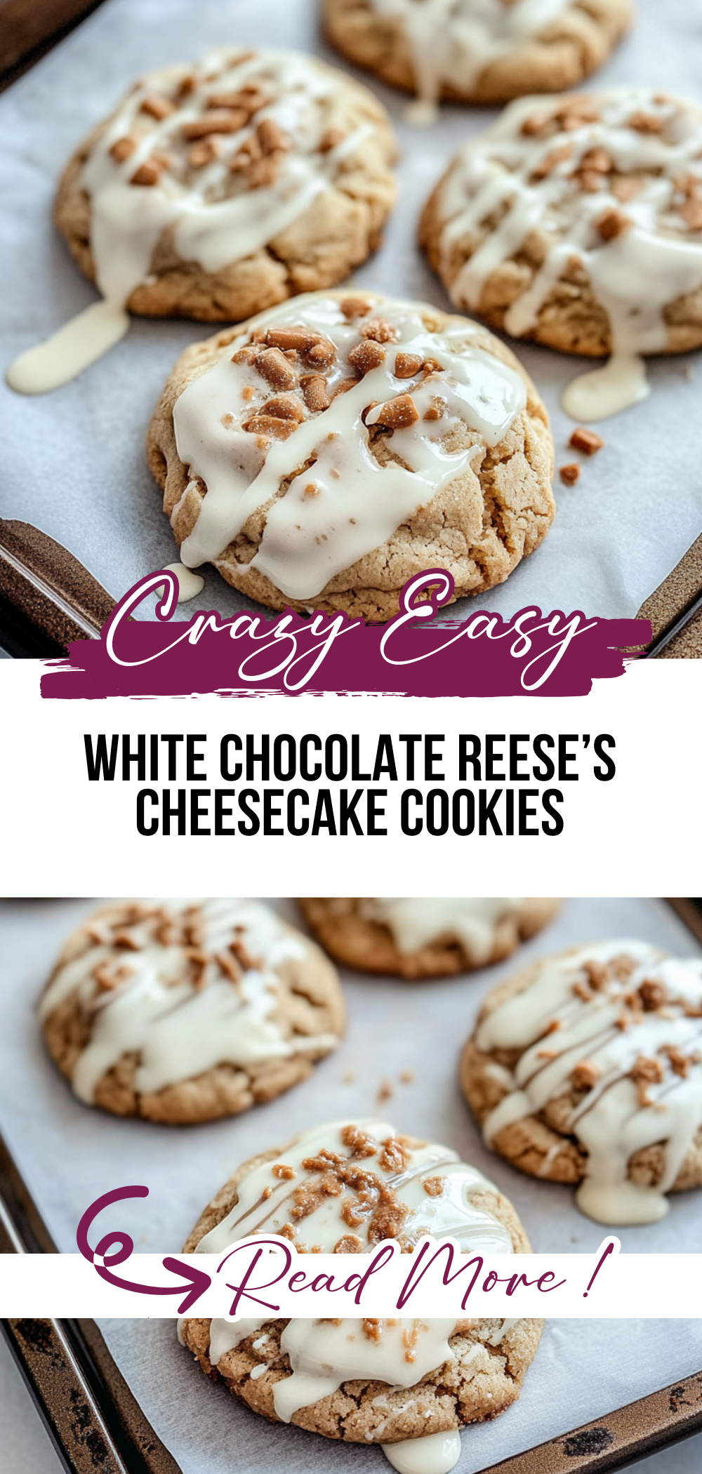 White Chocolate Reese’s Cheesecake Cookies